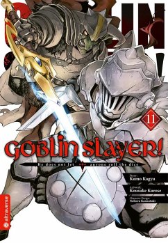Goblin Slayer! Bd.11 - Kagyu, Kumo;Kurose, Kousuke;Kannatuki, Noboru