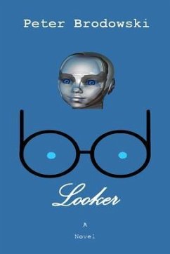 Looker (eBook, ePUB) - Brodowski, Peter