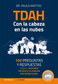 TDAH - Con la cabeza en las nubes: 100 preguntas y respuestas sobre el trastorno por déficit de atención con hiperactividad (eBook, ePUB)