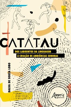 Cover Catatau: Dos Labirintos da Linguagem à Criação de Ambiências Sonoras (eBook, ePUB)