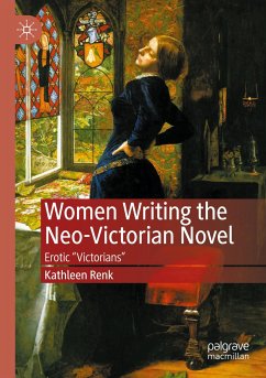 Women Writing the Neo-Victorian Novel - Renk, Kathleen