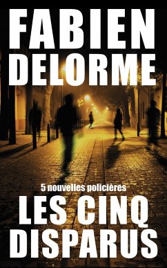 Les Cinq disparus (eBook, ePUB) - Delorme, Fabien