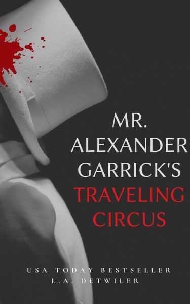 Mr. Alexander Garrick's Traveling Circus (eBook, ePUB)
