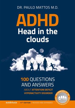 ADHD - Head in the clouds: 100 questions and answers about attention deficit hyperactivity disorder (eBook, ePUB) - Mattos, Paulo