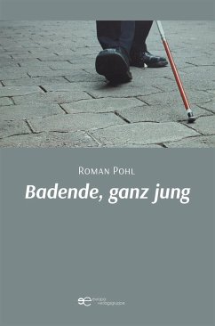 BADENDE, GANZ JUNG - Pohl, Roman