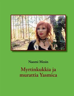 Myrtinkukkia ja murattia Yasmica (eBook, ePUB) - Mesin, Naomi