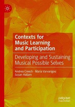 Contexts for Music Learning and Participation - Creech, Andrea;Varvarigou, Maria;Hallam, Susan