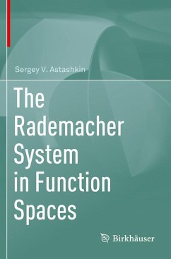 The Rademacher System in Function Spaces - Astashkin, Sergey V.