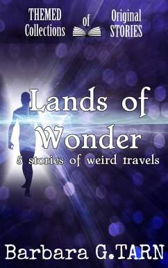 Cover Lands of Wonder (Themed Collections of Original Stories) (eBook, ePUB)