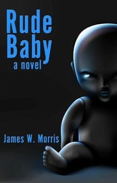 Rude Baby (eBook, ePUB) - Morris, James W.