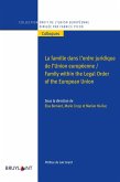 La famille dans l'ordre juridique de l'Union européenne / Family within the Legal Order of the European Union (eBook, ePUB)