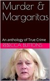 Murders & Margaritas An Anthology of True Crime (eBook, ePUB)