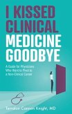 I Kissed Clinical Medicine Goodbye (eBook, ePUB)