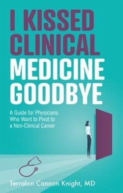 Cover I Kissed Clinical Medicine Goodbye (eBook, ePUB)
