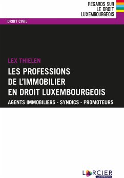 Les professions de l'immobilier en droit luxembourgeois (eBook, ePUB) - Thielen, Lex