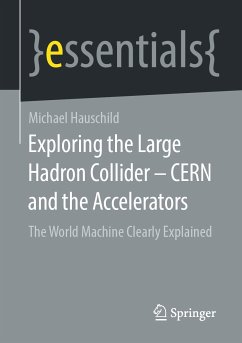 Exploring the Large Hadron Collider - CERN and the Accelerators (eBook, PDF) - Hauschild, Michael