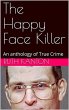 The Happy Face Killer An Anthology of... - Bild 1