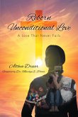 Reborn Unconditional Love (eBook, ePUB)