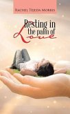Resting In The Palm Of Love (eBook, ePUB)