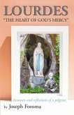 LOURDES - &quote;THE HEART OF GOD'S MERCY&quote; (eBook, ePUB)