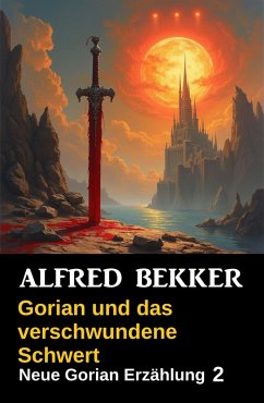 Cover Gorian und das verschwundene Schwert (Neue Gorian Erzählung, #2) (eBook, ePUB)