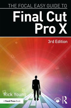 The Focal Easy Guide to Final Cut Pro X (eBook, ePUB) - Young, Rick