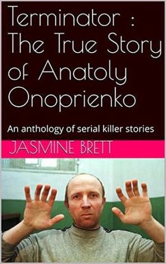 Terminator : The True Story of Anatoly Onoprienko (eBook, ePUB) - Brett, Jasmine