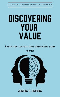 Discovering Your Value (eBook, ePUB) - Okpara, Joshua O.