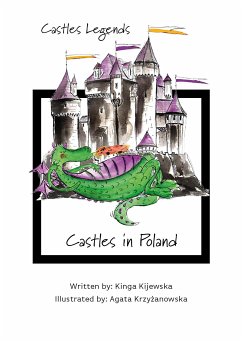 Castles Legends: Castles in Poland (eBook, ePUB) - Kijewska, Kinga