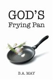 God's Frying Pan (eBook, ePUB)