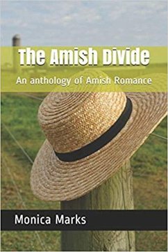 The Amish Divide An Anthology of Amish Romance (eBook, ePUB) - Marks, Monica