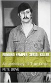 Edmund Kemper, Serial Killer (eBook, ePUB)