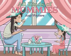 All Kinds of Mommies (eBook, ePUB) - Wouters, Amy