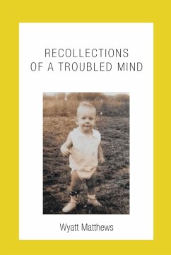 Recollections of a Troubled Mind (eBook, ePUB) - Matthews, Wyatt