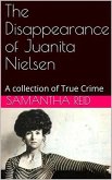 The Disappearance of Juanita Nielsen A Collection of True Crime (eBook, ePUB)