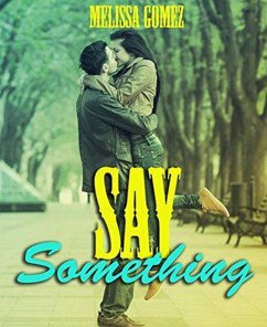 Say Something (eBook, ePUB) - Gomez, Melissa
