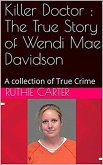 Killer Doctor : The True Story of Wendi Mae Davidson (eBook, ePUB)
