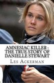 Amnesiac Killer : The True Story of Danielle Stewart (eBook, ePUB)