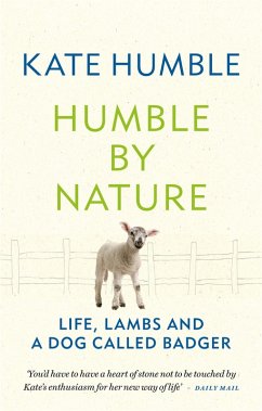 Humble by Nature (eBook, ePUB) - Humble, Kate Humble by Nature (eBook, ePUB) - Humble, Kate