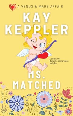 Ms. Matched (A Venus and Mars Affair) (eBook, ePUB) - Keppler, Kay