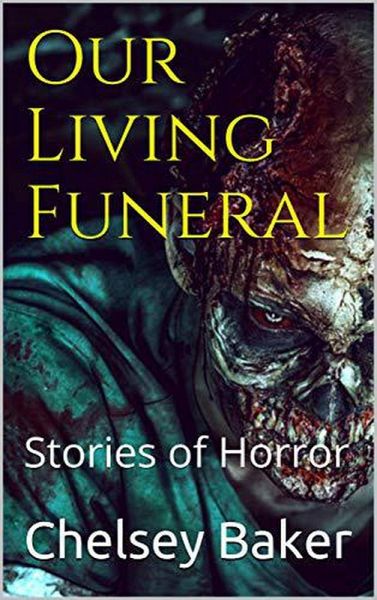 Our Living Funeral Stories of Horror (eBook, ePUB) Our Living Funeral Stories of Horror (eBook, ePUB)