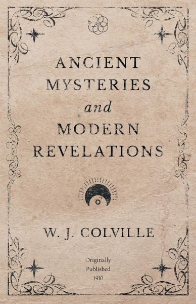 Ancient Mysteries and Modern Revelations (eBook, ePUB) Ancient Mysteries and Modern Revelations (eBook, ePUB)