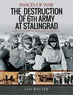 The Destruction of 6th Army at Stalingrad (eBook, ePUB) - Baxter, Ian