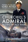 Churchill's Admiral in Two World Wars (eBook, ePUB)