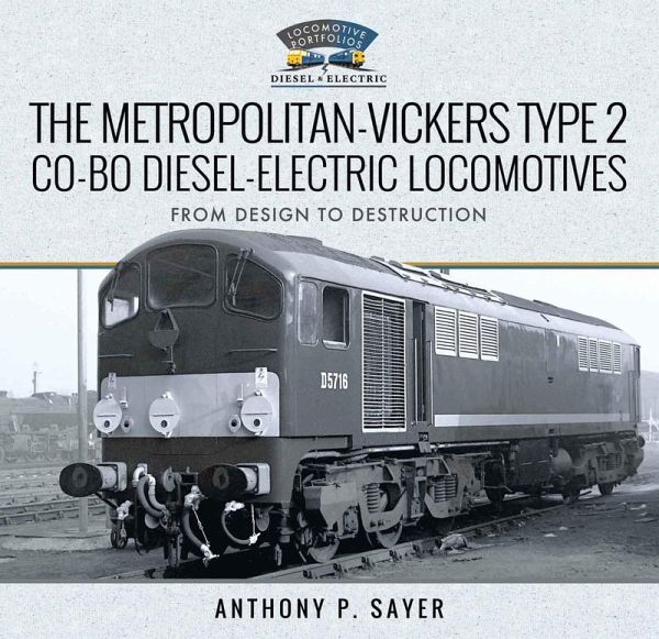 The Metropolitan-Vickers Type 2 Co-Bo Diesel-Electric Locomotives (eBook, ePUB) The Metropolitan-Vickers Type 2 Co-Bo Diesel-Electric Locomotives (eBook, ePUB)
