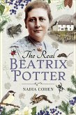 The Real Beatrix Potter (eBook, ePUB) The Real Beatrix Potter (eBook, ePUB)