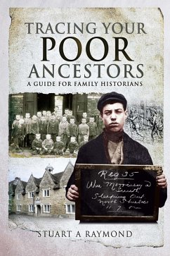 Tracing Your Poor Ancestors (eBook, ePUB) - Raymond, Stuart A.