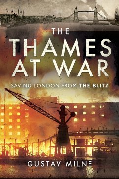 The Thames at War (eBook, ePUB) - Milne, Gustav