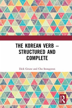 The Korean Verb - Structured and Complete (eBook, ePUB) - Grune, Dick; Cho, Seongyeon