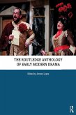 The Routledge Anthology of Early Modern Drama (eBook, ePUB)